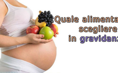 Quale alimentazione scegliere in gravidanza?
