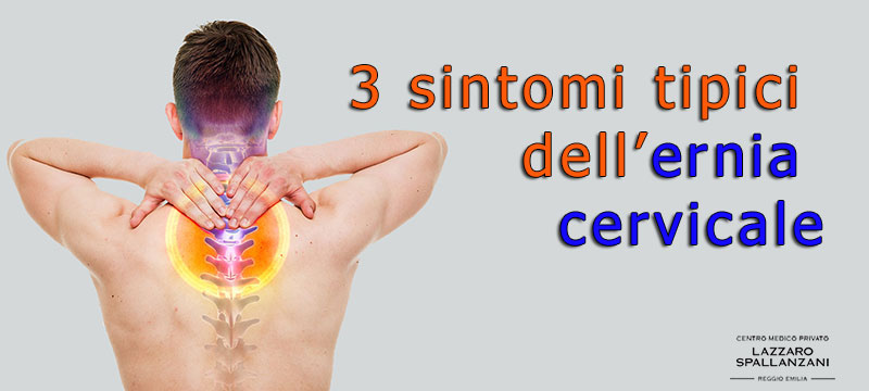 Ernia cervicale: 3 sintomi tipici