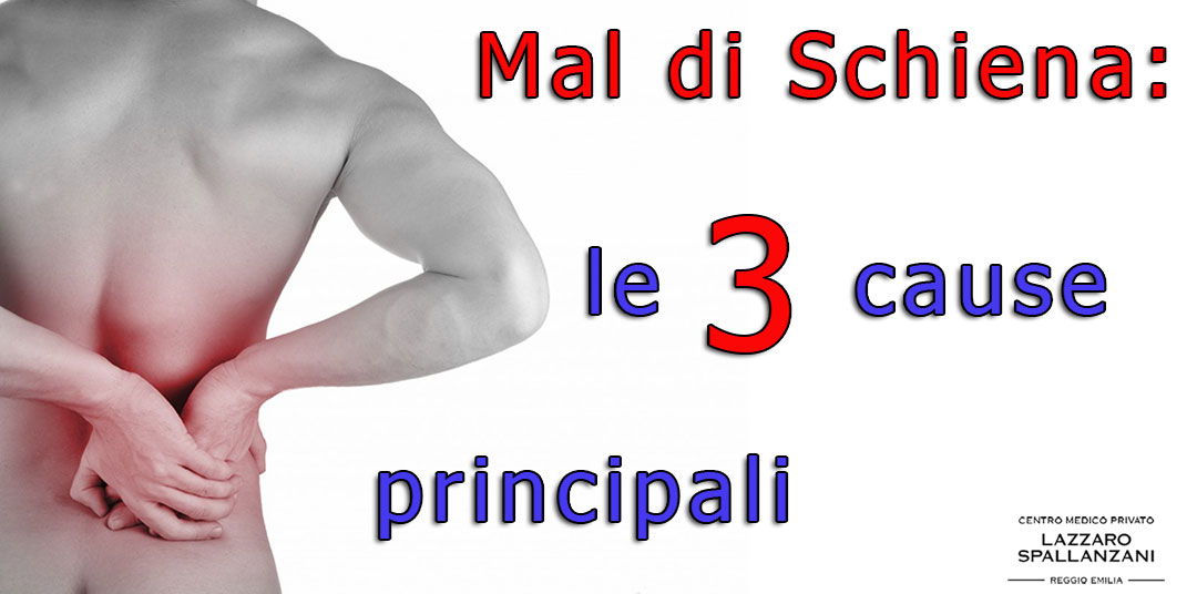 Mal di schiena: le 3 cause principali della patologia - CMLS